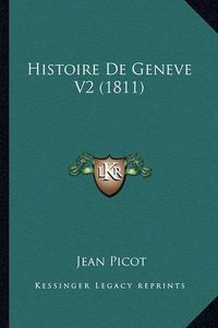 Cover image for Histoire de Geneve V2 (1811)