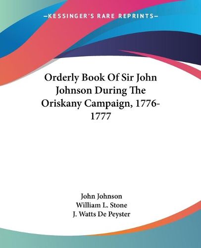Cover image for Orderly Book of Sir John Johnson During the Oriskany Campaign, 1776-1777