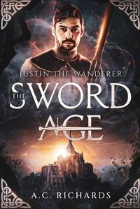 Cover image for The Sword Age: Justin the Wanderer