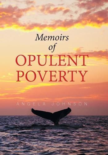 Memoirs of Opulent Poverty