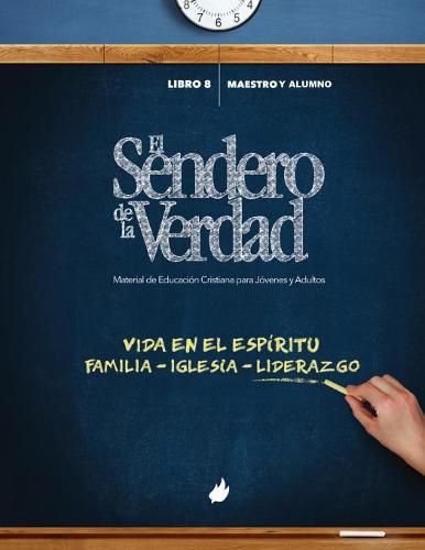 Cover image for El Sendero de la Verdad, Libro 8: Material de Educacion Cristiana para Jovenes y Adultos