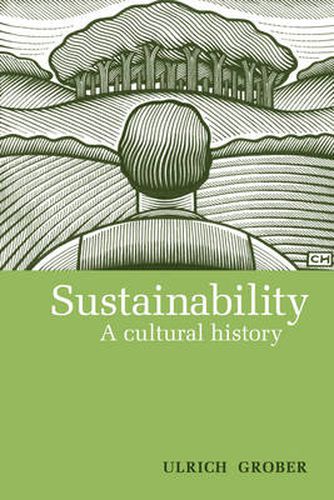 Cover image for Sustainability: A Cultural History