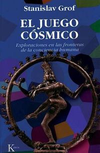 Cover image for El Juego Cosmico: Exploraciones En Las Fronteras de La Conciencia Humana