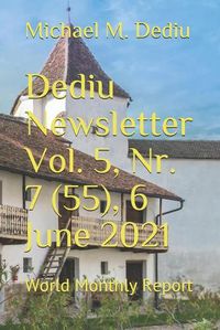 Cover image for Dediu Newsletter Vol. 5, Nr. 7 (55), 6 June 2021: World Monthly Report