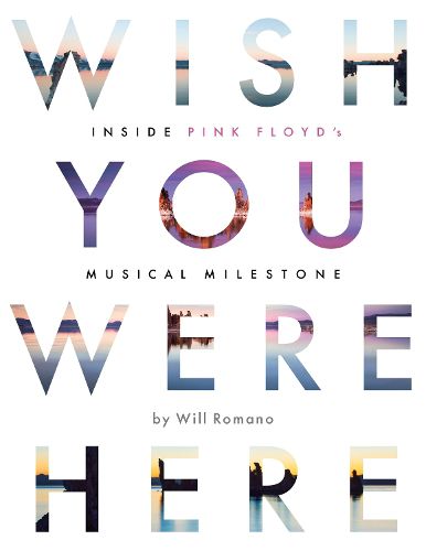 Cover image for Wish You Were Here: Inside Pink Floyd's Musical Milestone