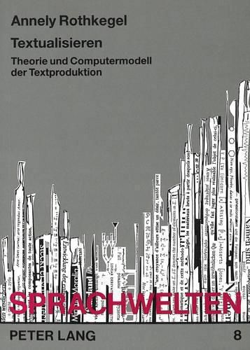 Cover image for Textualisieren: Theorie Und Computermodell Der Textproduktion