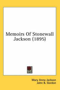 Cover image for Memoirs of Stonewall Jackson (1895)