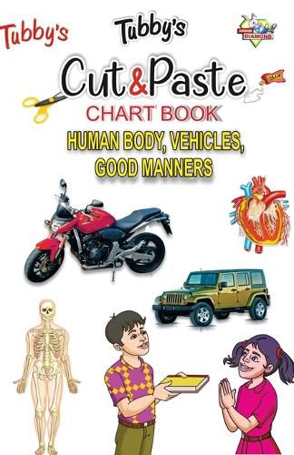 Cover image for Tubbys Cut & Paste Chart Book Human Body, Vehicles, Good Manners