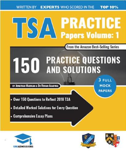 Cover image for TSA Practice Papers Volume One: 3 Full Mock Papers, 300 Questions in the style of the TSA, Detailed Worked Solutions for Every Question, Thinking Skills Assessment, Oxford UniAdmissions