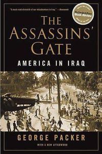 Cover image for The Assassins' Gate: America in Iraq