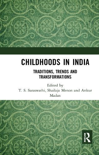 Childhoods in India: Traditions, Trends and Transformations