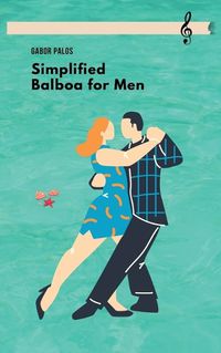 Cover image for Simplified Balboa for Men