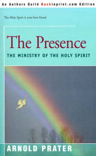 Cover image for The Presence: The Ministry of the Holy Spirit