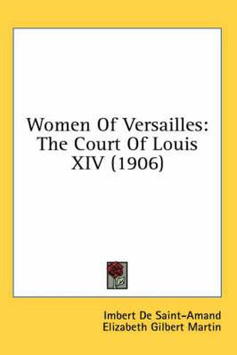 Women of Versailles: The Court of Louis XIV (1906)