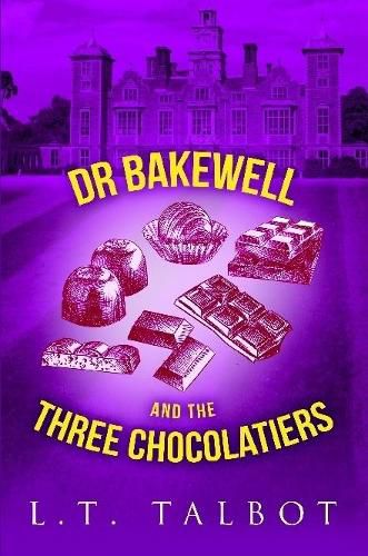 Cover image for Dr Bakewell and The Three Chocolatiers