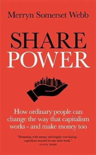 Cover image for Share Power: How ordinary people can change the way that capitalism works - and make money too