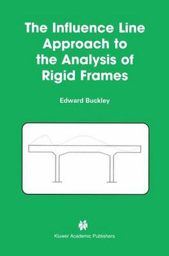 Cover image for The Influence Line Approach to the Analysis of Rigid Frames