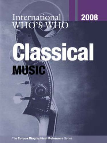 Cover image for International Who's Who in Classical Music 2008