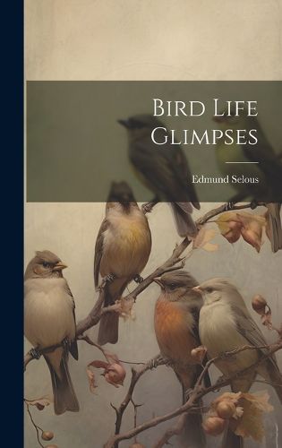 Cover image for Bird Life Glimpses