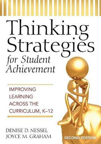 Cover image for Thinking Strategies for Student Achievement: Improving Learning Across the Curriculum, K-12