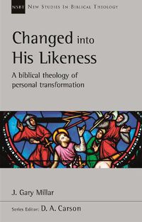 Cover image for Changed Into His Likeness: A Biblical Theology Of Personal Transformation