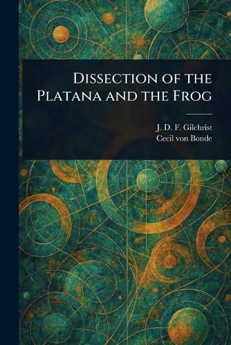 Cover image for Dissection of the Platana and the Frog