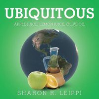 Cover image for Ubiquitous: Apple Juice, Lemon Juice, Olive Oil