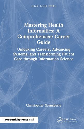 Cover image for Mastering Health Informatics: A Comprehensive Career Guide