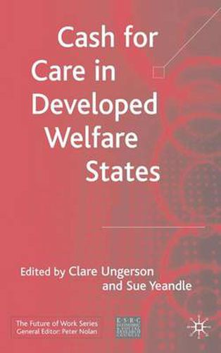 Cash for Care in Developed Welfare States