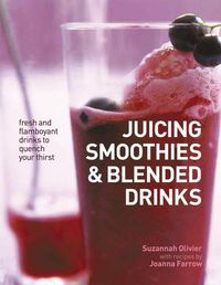 Cover image for Juicing, Smoothies & Blended Drinks