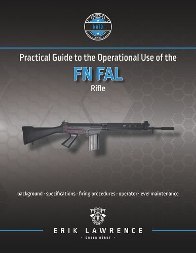 Cover image for Practical Guide to the Operational Use of the FN FAL Rifle