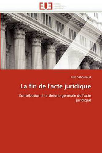 Cover image for La Fin de L'Acte Juridique