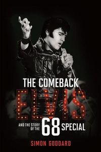 Cover image for The Comeback: Elvis and the Story of the 68 Special