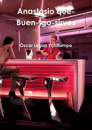 Cover image for Anastasio Que-Buen-Trago-Sirves