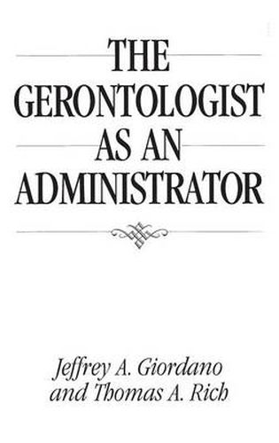 Cover image for The Gerontologist as an Administrator