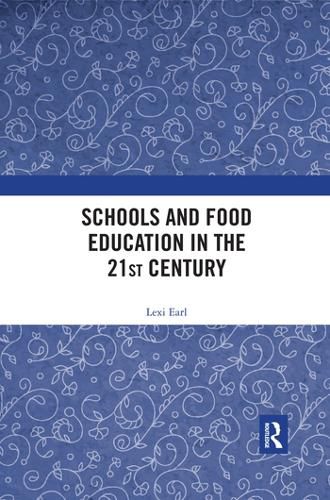 Cover image for Schools and Food Education in the 21st Century