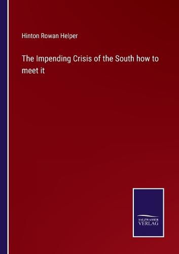 Cover image for The Impending Crisis of the South how to meet it