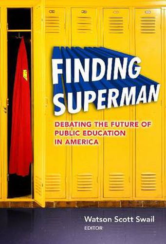 Cover image for Finding Superman: Debating the Future of Public Education in America