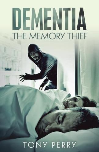 Cover image for Dementia the Memory Thief