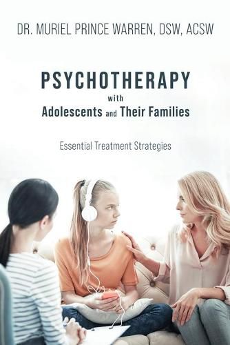 Cover image for Psychotherapy with Adolescents and Their Families: Essential Treatment Strategies