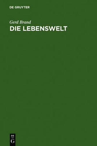 Die Lebenswelt: Eine Philosophie Des Konkreten Apriori