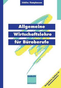 Cover image for Allgemeine Wirtschaftslehre Fur Buroberufe