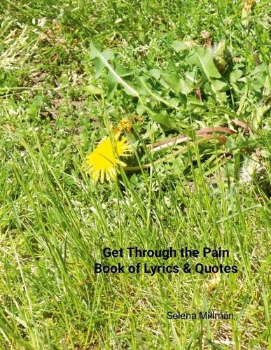 Cover image for Get Through the Pain Book of Lyrics & Quotes