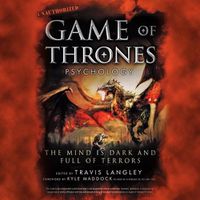 Cover image for Game of Thrones Psychology: The Mind Is Dark and Full of Terrors