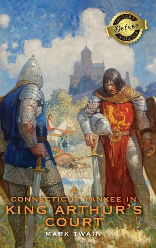 Cover image for A Connecticut Yankee in King Arthur's Court (Deluxe Library Edition)