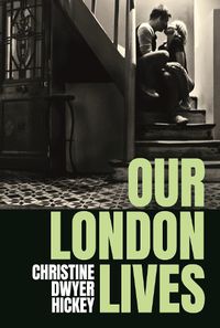 Cover image for Our London Lives