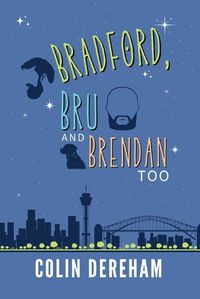 Cover image for Bradford, Bru And Brendan Too