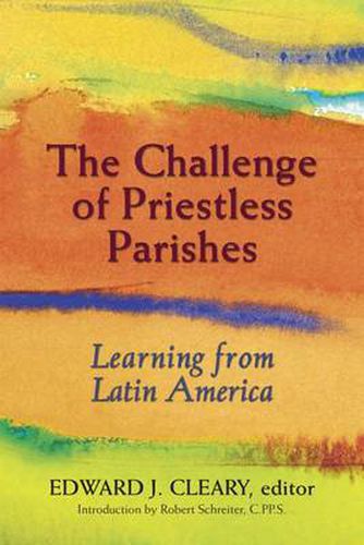 Cover image for The Challenge of Priestless Parishes: Learning from Latin America