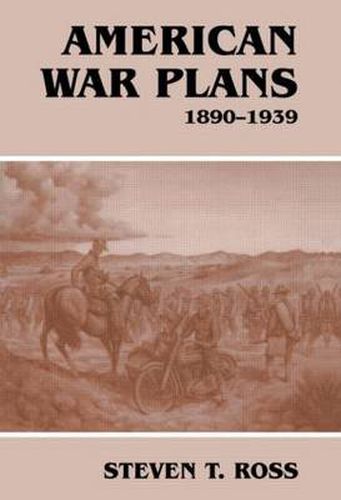 Cover image for American War Plans, 1890-1939