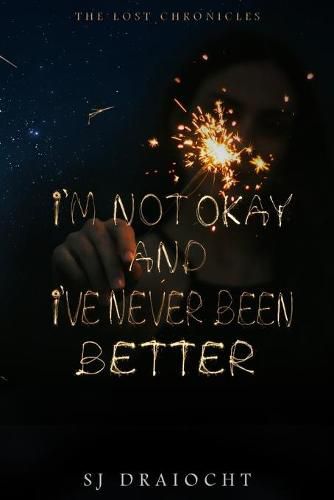 Cover image for I'm Not Okay And I've Never Been Better
